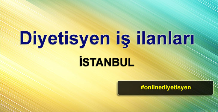 istanbul diyetisyen is ilanlari online diyetisyen
